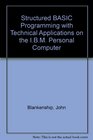 Structured Basic Programming with Technical Applications for the IBM PC