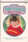 Your Three Year Old: Friend or Enemy