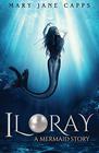 Iloray A Mermaid Story