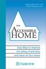 The Accessible Home Easy Ways to Improve the Safety Practicality and Value of Your Home