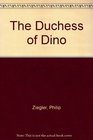 The Duchess of Dino