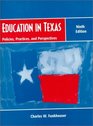 Education in Texas Policies Practices and Perspectives