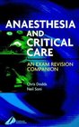 Anaesthesia and Critical Care An Exam Revision Companion