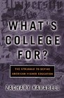 What's College For The Struggle to Define American Higher Education