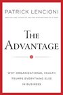 The Advantage Why Organizational Health Trumps Everything Else In Business