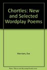 Chortles New and Selected Wordplay Poems