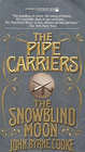 The Pipe Carriers (Snowblind Moon, Bk 2)