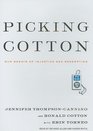 Picking Cotton Our Memoir of Injustice and Redemption