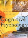 Cognitive Psychology Applying the Science of the Mind AND Readings in Cognitive Psychology  Applications Connections and Individual Differences