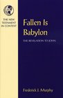 Fallen Is Babylon The Revelation to John