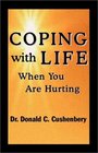 Coping With Life When You Are Hurting
