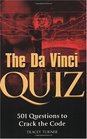 The Da Vinci Quiz Book 501 Questions to Crack the Code