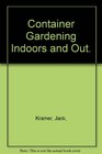 Container Gardening Indoors and Out