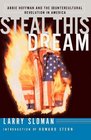 Steal This Dream  Abbie Hoffman  the Countercultural REvolustion in America