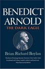 Benedict Arnold The Dark Eagle