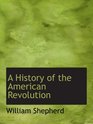 A History of the American Revolution