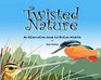 Twisted Nature An Alternative Guide to British Wildlife
