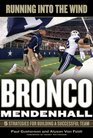 Running into the Wind Bronco Mendenhall5 Strategies for Building a Successful Team