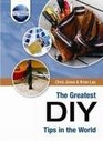 The Greatest DIY Tips in the World