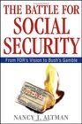 The Battle for Social Security  From FDR's Vision To Bush's Gamble