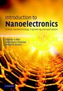 Introduction to Nanoelectronics Science Nanotechnology Engineering and Applications