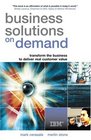 Business Solutions on Demand Transform the Business to Deliver Real Customer Value