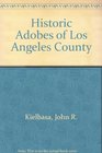 Historic Adobes of Los Angeles County