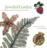 Jeweled Garden: A Colorful History of Gems, Jewelry, and Nature