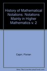 History of Mathematical Notations Vol I