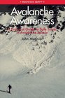 Avalanche Awareness A Practical Guide to Safe Travel in Avalanche Terrain