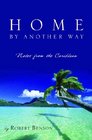 Home by Another Way Notes from the Caribbean