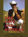 Life Love and Reptiles An Autobiography of Sherman A Minton Jr MD