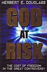 God at Risk The Cost of Freedom in the Great Controversy Between God and Satan