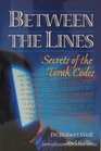 Between the lines Secrets of the Torah codes