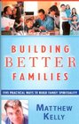 Building Better Families A FiveStep Plan