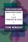 For Everyone Bible Study Guides 1  2 Timothy and Titus