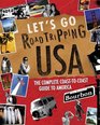 Roadtripping USA 2nd Edition The Complete CoasttoCoast Guide to America