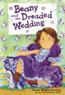 Beany and the Dreaded Wedding (Beany, Bk 3)