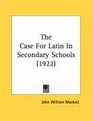The Case For Latin In Secondary Schools