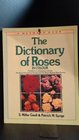 The Dictionary of Roses in Colour