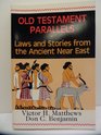 Old Testament Parallels Laws and Stories from the Ancient Near East