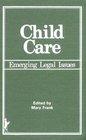 Child Care Emerging Legal Issues