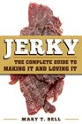 Jerky The Complete Guide to Making It