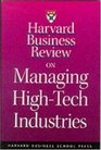 Harvard Business Review on Managing HighTech Industries