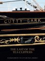 Cutty Sark The Last of the Tea Clippers