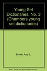 Young Set Dictionaries No 3