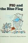 Pig and the Blue Flag