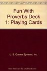 Fun With Proverbs Deck 1 Playing Cards