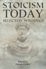 Stoicism Today Selected Writings