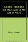 Special Release on the Civil Rights Act of 1991 Employment Discrimination
